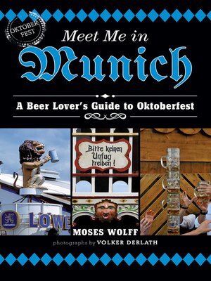 cover image of Meet Me in Munich: a Beer Lover's Guide to Oktoberfest